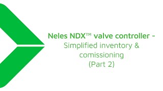 Neles NDX™ valve controller – Simplified inventory amp commissioning part 2 [upl. by Odilo677]