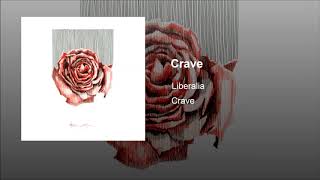 Liberalia  Crave Official Audio Stream [upl. by Parik]