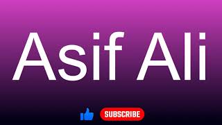 How to correctly pronounce  Asif Ali [upl. by Megan]