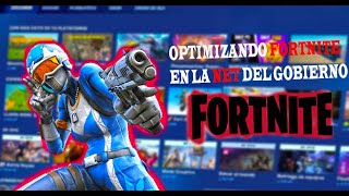 OPTIMIZANDO FORTNITE EN LA NET DEL GOBIERNO 2024 Optimizacion Extrema  ArgentoCI [upl. by Enuj699]