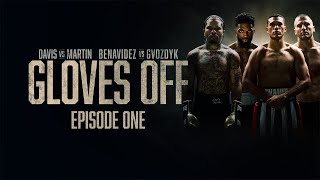 GLOVES OFF Tank vs Martin amp Benavidez vs Gvozdyk  Episode 1 [upl. by Cummings535]