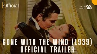 Gone with the Wind 1939 Official Trailer  Clark Gable Vivien Leigh Movie HD [upl. by Itsur559]