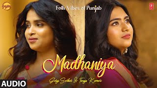 MADHANIYA Full Audio  Mitti  Folk Vibes of Punjab  Latest Punjabi Songs 2023 [upl. by Inafets]