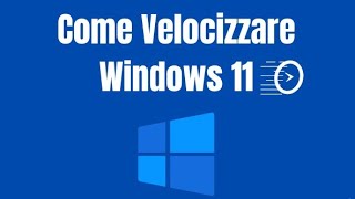 quotTrucchi Efficaci per Velocizzare Windows 11 allAvvioquot [upl. by Nnaycart]