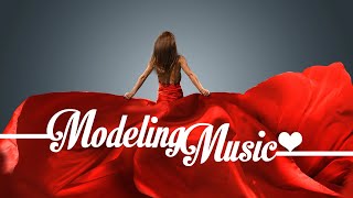 Modeling Music Catwalk Music Deep House Fashion Music Upbeat Music Runway Music 1 HOUR C07 [upl. by Hallam681]