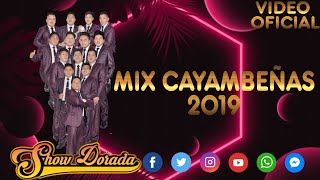 Mix Cayambeñas Show Dorada Vídeo Oficial2019 [upl. by Rives]