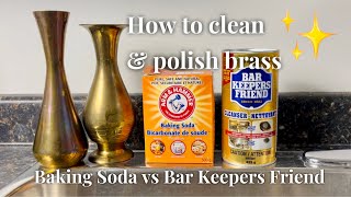 How To Clean amp Polish Brass  Baking Soda vs Bar keepers Friend  Before amp After ✨ [upl. by Milman]