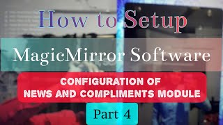 Configuration of News Feed and Compliments module  MagicMirror Configuration Part3 [upl. by Kessel]