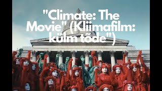 ”Climate The Movie” Kliimafilm külm tõde” – Eestikeelsete subtiitritega uus dokumentaalfilm [upl. by Bogey]