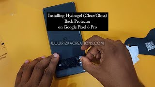 Google Pixel 6 Pro  Installing Hydrogel Back Protector backclear  rizkaCreationscom [upl. by Alenoel]