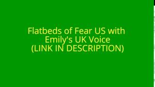 Flatbeds of Fear US with Emilys UK Voice LINK IN DESCRIPTION [upl. by Kraus]