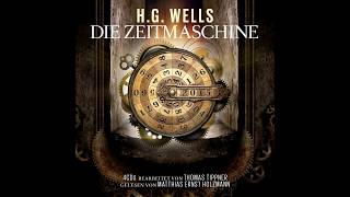 Die Zeitmaschine Das komplette Hörbuch nach Motiven von HG Wells [upl. by Glennie]