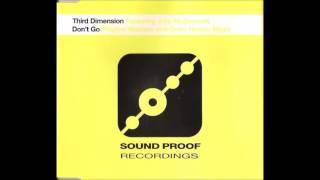 Third Dimension Featuring Julie McDermott  Dont Go Grants Funked Up Club Mix [upl. by Llerreg]