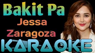 Bakit Pa Karaoke Jessa Zaragoza ingkoykaraoke [upl. by Maharg]