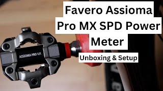 Favero Assioma Pro MX SPD Power Meter Pedals  Unboxing amp Setup [upl. by Lothar]