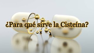 ¿Para qué sirve la Cisteína acetilcisteína Lcisteína Nacetilcisteína [upl. by Enutrof]