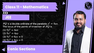 P Q is a double ordinate of the parabola y24 a x The locus of the points of trisection ofQ is [upl. by Pepito]