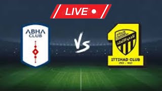 Al Ittihad Club Vs Abha Live Match Saudi Professional League Live Steaming [upl. by Odla]