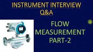 INSTRUMENT INTERVIEW QUESTION amp ANSWERS  FLOW MEASUREMENT  PART 2 [upl. by Irodim]