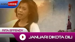 Rita Effendy  Januari Dikota Dili  Official Video [upl. by Zohar]