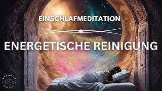 Unangenehme Energien liebevoll loslassen amp sanft einschlafen  Energetische Reinigung Meditation [upl. by Magnien]