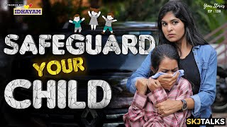 Safeguard Your Child  Child Safety  Parenting  Your Stories EP128  SKJ Talks  Short film [upl. by Nirrep528]