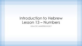 Hebrew Lesson 13  Numbers [upl. by Badr]