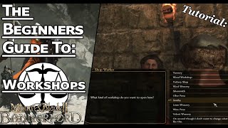 Mount and Blade II Bannerlord  Workshops Explained and how to build profits Beginners Guide [upl. by Enayr743]