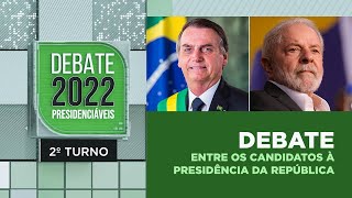 Eleições 2022  Debate com candidatos à Presidência da República  2º Turno [upl. by Abla]