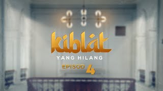 Kiblat Yang Hilang Episod 4 [upl. by Eggleston]