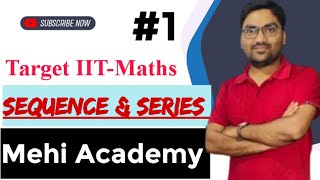 Sequence amp Series  XI  IIT JEE  Mehi Academy Delhi Live Stream  L1 I [upl. by Cogswell108]