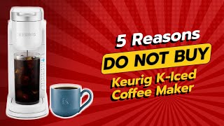 DONT Buy the Keurig KIced Coffee Maker 😱☕ 5 Shocking Reasons [upl. by Kovacev73]