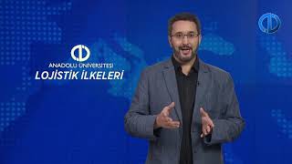 LOJİSTİK İLKELERİ  Ünite 1 Konu Anlatımı 1 [upl. by Radnaxela]