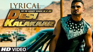 LYRICAL Desi Kalakaar Full Song with LYRICS  Yo Yo Honey Singh  Sonakshi Sinha [upl. by Ahsaetal]