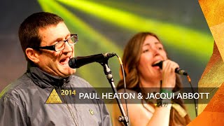 Paul Heaton and Jacqui Abbott perform on the BBC Introducing stage at Glastonbury Festival 2014 [upl. by Phillida]