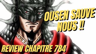 CHAPITRE 784 KINGDOM REVIEW  OUSEN SAUVE NOUS [upl. by Newsom]