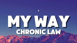 Chronic law  My way lyrics [upl. by Laine]