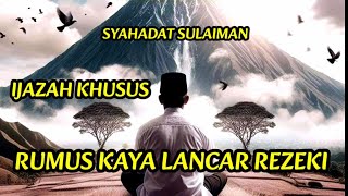 SYAHADAT SULAIMANRUMUS KAYA MURAH REZEKI DENGAN SANGAT CEPAT [upl. by Aenil]