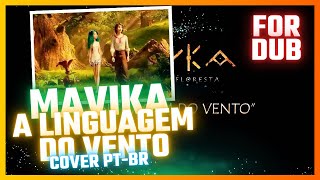 Mavika A Linguagem do Vento Cover PTBR [upl. by Aisat]