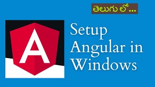 How to install Angular in windows  Telugu [upl. by Jobye]