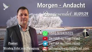 Pastor Wesley Fehr  MorgenAndacht 160924 [upl. by Adnal]