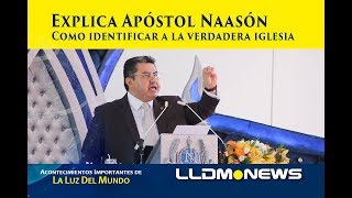 Explica Apóstol Naasón Joaquín cómo identificar a la iglesia verdadera de Cristo [upl. by Mariya857]