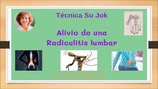 Alivio Radiculitis Lumbar con Técnica Su Jok [upl. by Yelsew141]