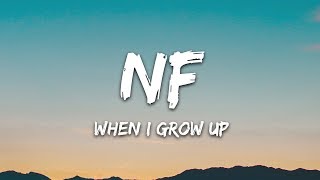 NF  When I Grow Up Lyrics [upl. by Etnod]