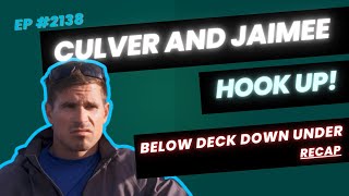 Below Deck Down Under S02E10 Recap Culver Makes His Move [upl. by Yr]