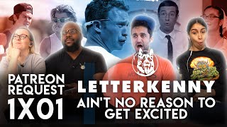 Reaction Request  Letterkenny  1x1 Aint No Reason To Get Excited  Group Reaction [upl. by Nahs]