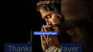 Dear Lord With humble hearts we give You our thanksAmen thanksgiving prayer amen jesus god [upl. by Nira592]