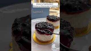 Best Blueberry Cheesecake in Kolkata  Dariole ytshorts viralvideos shorts best foodblogging [upl. by Krum]