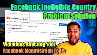 Facebook Ineligible Country Problem Solution  Violations Affecting Your Facebook Monetisation Tools [upl. by Benenson514]