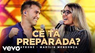 Tayrone  Cê Tá Preparada Ao Vivo Em Goiânia  2021 ft Marília Mendonça [upl. by Nemad]